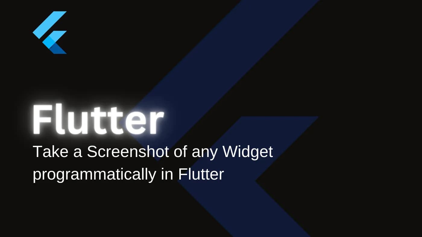 Take a Screenshot of any Widget programmatically in Flutter